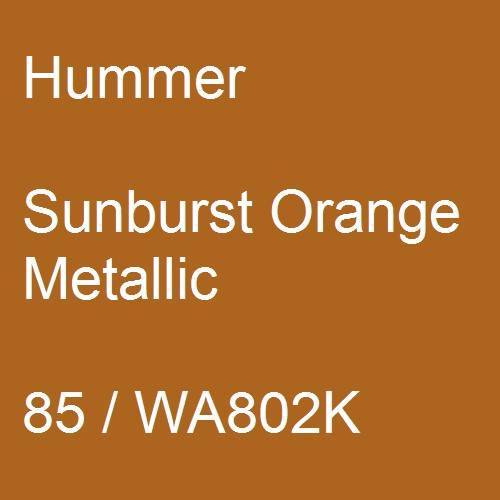 Hummer, Sunburst Orange Metallic, 85 / WA802K.